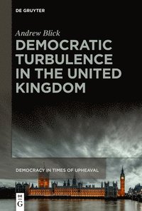 bokomslag Democratic Turbulence in the United Kingdom