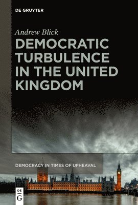 Democratic Turbulence in the United Kingdom 1