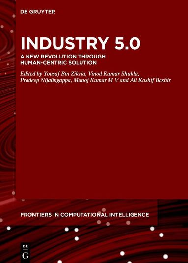 Yousaf Bin Zikria, Vinod Kumar Shukla, Pradeep Nijalingappa, Manoj Kumar M V, Ali Kashif Bashir - Industry 5.0, Inbunden