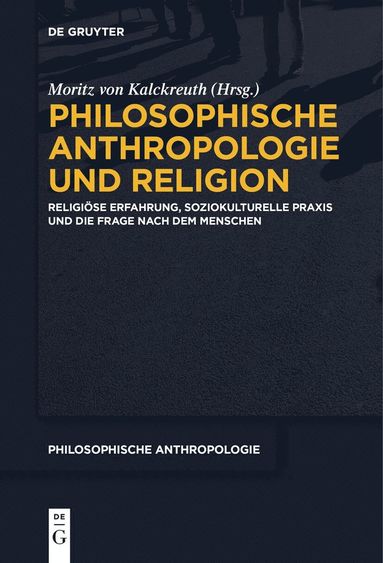 bokomslag Philosophische Anthropologie und Religion