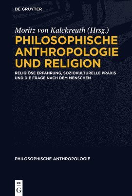 Philosophische Anthropologie und Religion 1