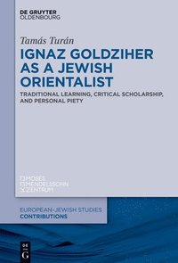 bokomslag Ignaz Goldziher as a Jewish Orientalist