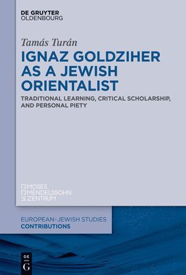 Ignaz Goldziher as a Jewish Orientalist 1