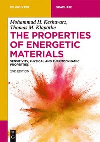 bokomslag The Properties of Energetic Materials