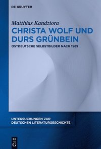 bokomslag Christa Wolf und Durs Grnbein