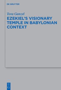 bokomslag Ezekiel's Visionary Temple in Babylonian Context