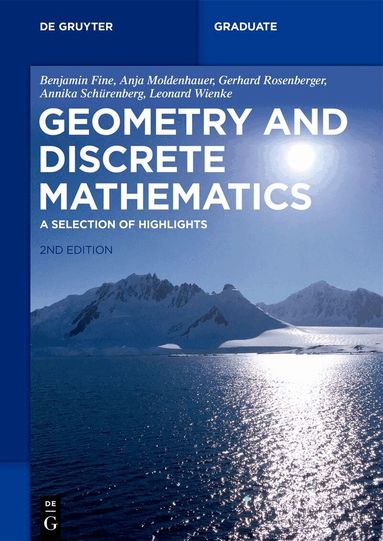 Benjamin Fine, Anja Moldenhauer, Gerhard Rosenberger, Annika Schürenberg, Leonard Wienke - Geometry and Discrete Mathematics, Häftad