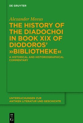 The History of the Diadochoi in Book XIX of Diodoros Bibliotheke 1