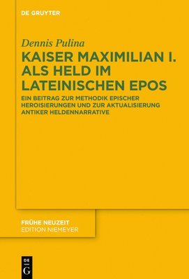 Kaiser Maximilian I. als Held im lateinischen Epos 1