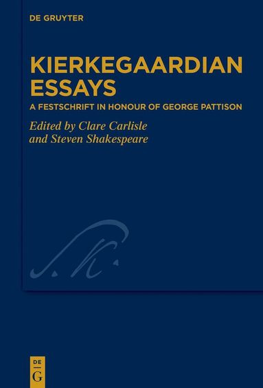 Clare Carlisle, Steven Shakespeare - Kierkegaardian Essays, Inbunden