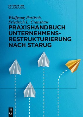 Praxishandbuch Unternehmensrestrukturierung nach StaRUG 1