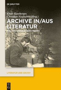 bokomslag Archive in/aus Literatur