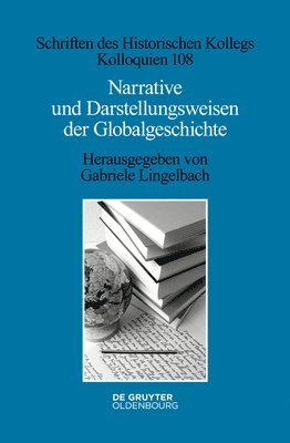 bokomslag Narrative und Darstellungsweisen der Globalgeschichte