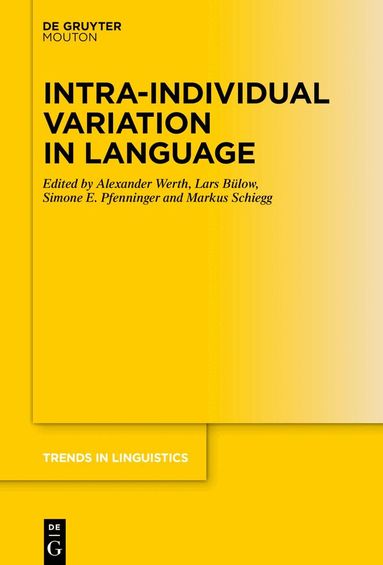Alexander Werth, Lars Bülow, Simone E. Pfenninger, Markus Schiegg - Intra-individual Variation in Language, Inbunden