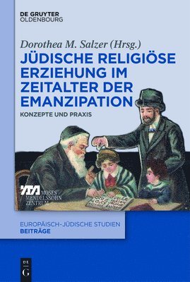 Dorothea M Salzer - Jüdische Religiöse Erziehung Im Zeitalter Der Emanzipation, Inbunden