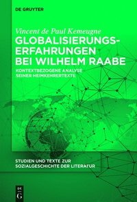 bokomslag Globalisierungserfahrungen bei Wilhelm Raabe