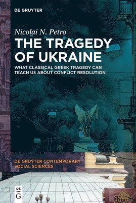 Nicolai N. Petro - Tragedy of Ukraine, Inbunden