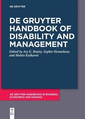 Joy Beatty, Sophie Hennekam, Mukta Kulkarni - De Gruyter Handbook of Disability and Management, Inbunden