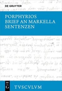 bokomslag Brief an Markella, Sentenzen Und Auswahl Thematisch Verwandter Fragmente: Griechisch - Deutsch