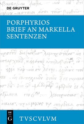 Brief an Markella, Sentenzen Und Auswahl Thematisch Verwandter Fragmente: Griechisch - Deutsch 1