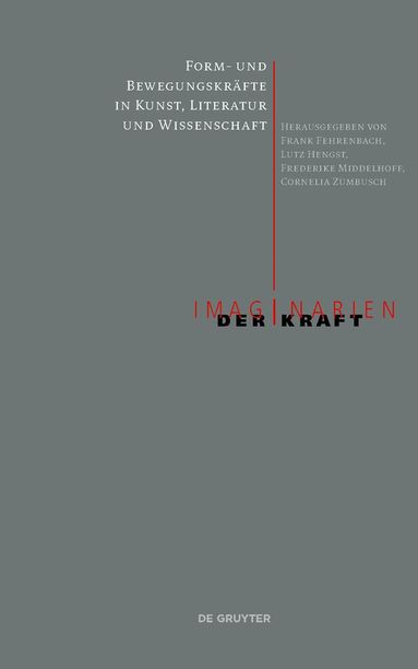 Frank Fehrenbach, Lutz Hengst, Frederike Middelhoff, Cornelia Zumbusch - Form- und Bewegungskräfte in Kunst, Literatur und Wissenschaft, Häftad