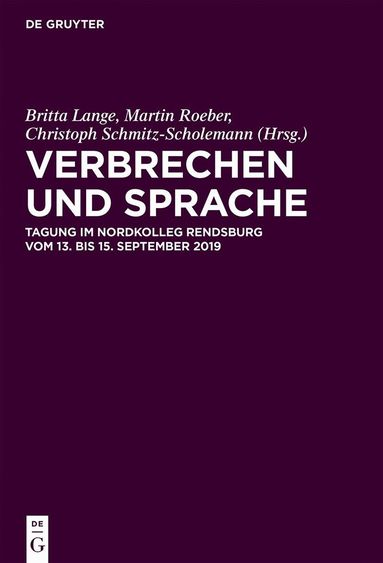 Britta Lange, Martin Roeber, Christoph Schmitz-Scholemann - Verbrechen und Sprache, Inbunden