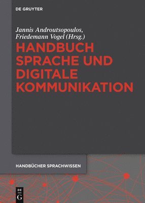 Jannis Androutsopoulos, Friedemann Vogel - Handbuch Sprache Und Digitale Kommunikation, Inbunden
