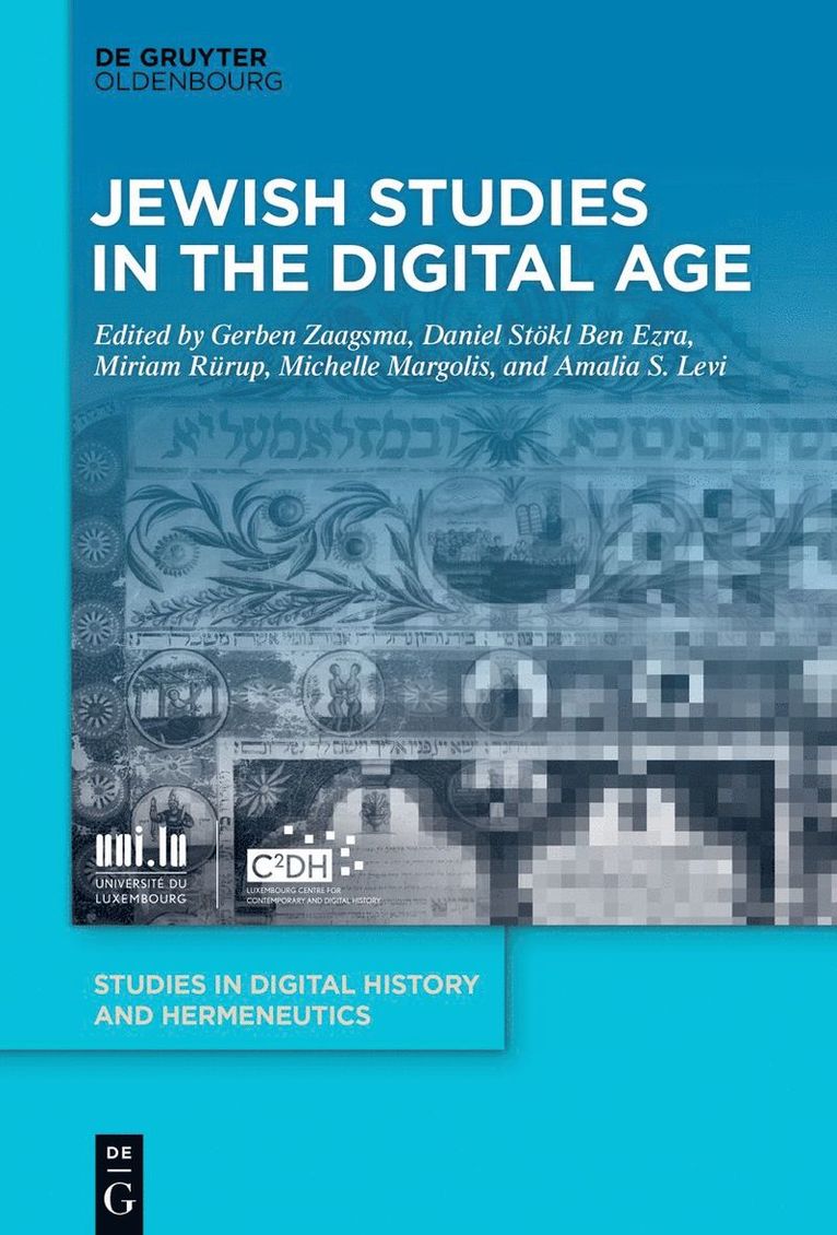 Gerben Zaagsma, Daniel Stökl Ben Ezra, Miriam Rürup, Michelle Margolis, Amalia S. Levi, Daniel Stokl Ben Ezra, Miriam Rurup - Jewish Studies in the Digital Age, Inbunden
