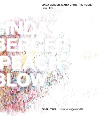 Linda Berger, Maria Christine Holter - LINDA BERGER – PEACH-BLOW, Inbunden