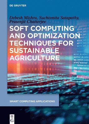 Soft Computing and Optimization Techniques for Sustainable Agriculture 1