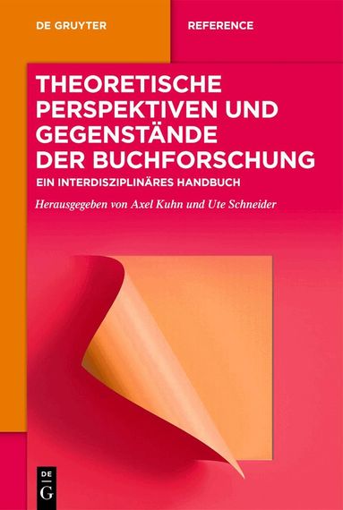 Axel Kuhn, Ute Schneider - Theoretische Perspektiven und Gegenstände der Buchforschung, Inbunden