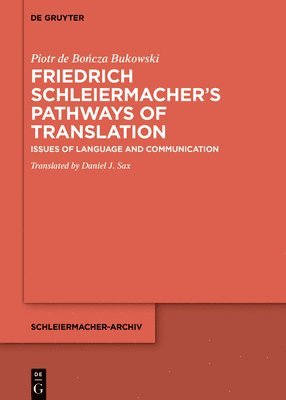 Friedrich Schleiermachers Pathways of Translation 1