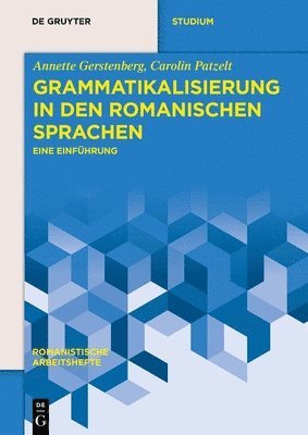Annette Gerstenberg, Carolin Patzelt - Grammatikalisierung in Den Romanischen Sprachen, Häftad