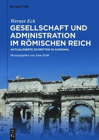 bokomslag Gesellschaft und Administration im Rmischen Reich