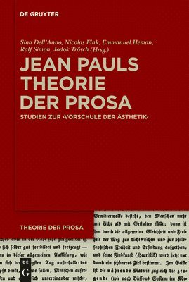 Jean Pauls Theorie Der Prosa: Studien Zur >Vorschule Der Ästhetik 1