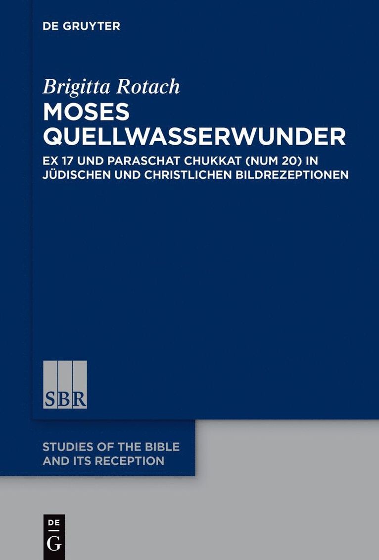 Brigitta Rotach - Moses Quellwasserwunder, Inbunden