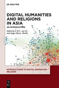 bokomslag Digital Humanities and Religions in Asia