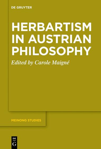 Carole Maigné - Herbartism in Austrian Philosophy, Inbunden