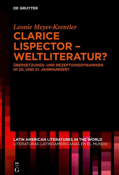 Leonie Meyer-Krentler - Clarice Lispector – Weltliteratur?, Inbunden