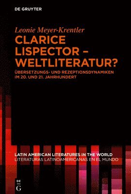 Leonie Meyer-Krentler - Clarice Lispector – Weltliteratur?, Inbunden