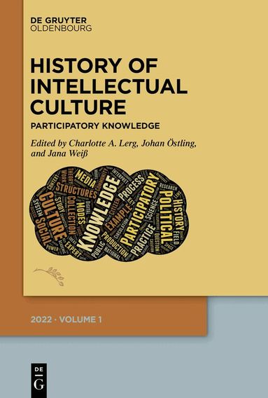 Charlotte A. Lerg, Johan Östling, Jana Weiß - History of Intellectual Culture 1/2022, Häftad