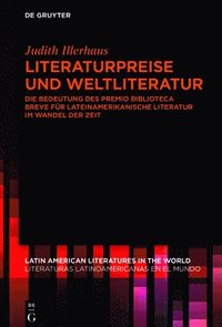 bokomslag Literaturpreise und Weltliteratur