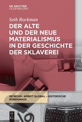 Der alte und der neue Materialismus in der Geschichte der Sklaverei 1