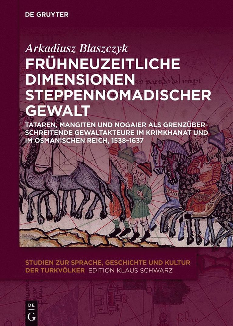 Frühneuzeitliche Dimensionen steppennomadischer Gewalt