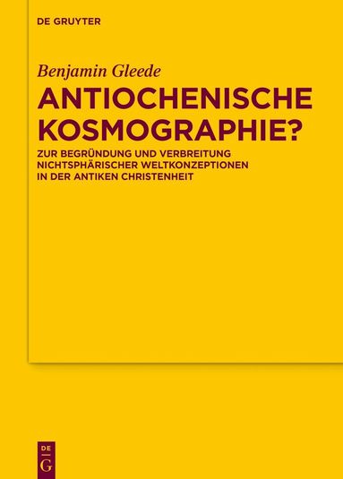 Benjamin Gleede - Antiochenische Kosmographie?, Inbunden