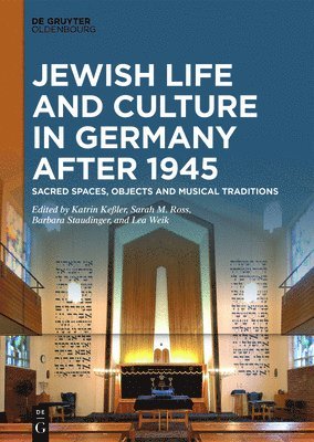 Katrin Keßler, Sarah M. Ross, Barbara Staudinger, Lea Weik - Jewish Life and Culture in Germany after 1945, Inbunden