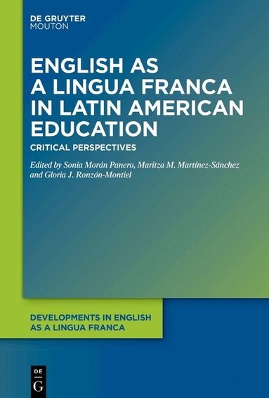 Sonia Morán Panero, Maritza M. Martínez-Sánchez, Gloria J. Ronzón-Montiel - English as a Lingua Franca in Latin American Education, Inbunden