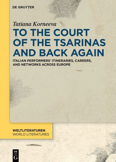Tatiana Korneeva - To the Court of the Tsarinas and Back Again, Inbunden