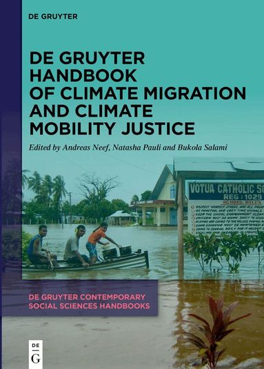 Andreas Neef, Natasha Pauli, Bukola Salami - De Gruyter Handbook of Climate Migration and Climate Mobility Justice, Inbunden