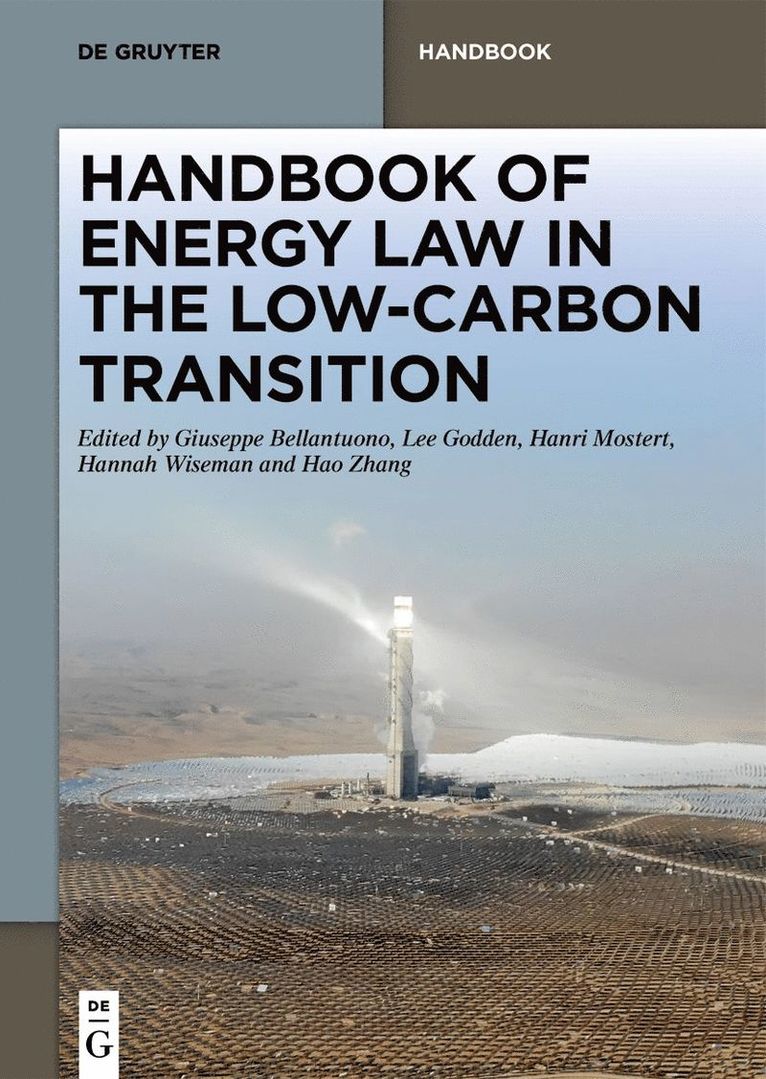 Giuseppe Bellantuono, Lee Godden, Hanri Mostert, Hannah Wiseman, Hao Zhang - Handbook of Energy Law in the Low-Carbon Transition, Inbunden